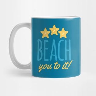 Beach You To It Pun Mug